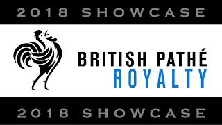 British Pathé 2018 Showcase  Royalty  British Pathé [upl. by Imhskal]