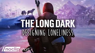 Designing the Powerful Loneliness of The Long Dark [upl. by Adlen]