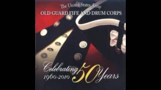 The United States Army Old Guard Fife and Drum Corps  US Army Song The Caissons Go Rolling [upl. by Tawsha194]