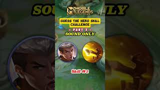 Guess the hero skill  sound only challenge Part 3 MobileLegendsBangBang MLBB [upl. by Siul]