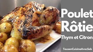 RECETTE de POULET RÔTI THYM et CITRON tous en cuisine avec Seb [upl. by Kinata460]