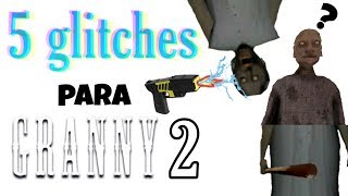 5 GLITCHES en GRANNY 2020😂🔥GRANNY capitulo 2 GLITCHES👴👵 [upl. by Ninerb]