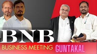 Guntakal The BNB Meeting That Changed Everything [upl. by Ihcalam]