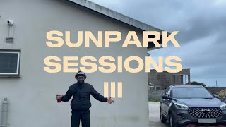 SUNPARK SESSIONS Part 3 [upl. by Jori]