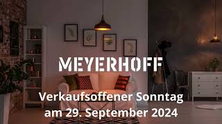 Meyerhoff  Verkaufsoffener Sonntag am 29092024 [upl. by Merfe]