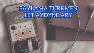 Saylama turkmen hit aydymlary [upl. by Agace]