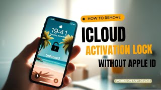 Remove iCloud Activation Lock without Apple ID [upl. by Philipa291]