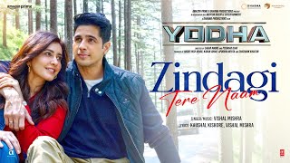 YODHA Zindagi Tere Naam Song  Sidharth Malhotra Raashii Khanna  Vishal Mishra [upl. by Maccarthy708]