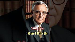 Who is Karl Barth [upl. by Oznohpla228]