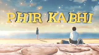 I WANT TO EAT YOUR PANCREAS  HINDI AMV EDIT  PHIR KABHI [upl. by Kip]