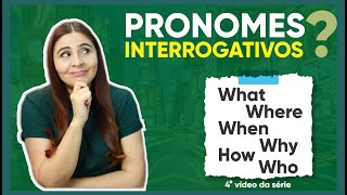 COMO FAZER UMA PERGUNTA EM INGLÊS  PRONOMES INTERROGATIVOS [upl. by Barb]