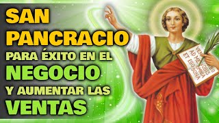 ORACIÓN A SAN PANCRACIO PARA PROSPERIDAD EN EL NEGOCIO EL TRABAJO Y LAS VENTAS [upl. by Kopans]