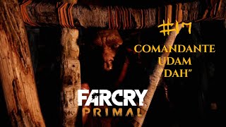 FAR CRY PRIMAL capitulo 17 quotCOMANDANTE DE LOS UDAMquot [upl. by Gail]