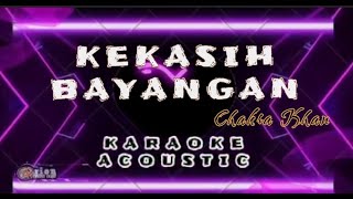 KEKASIH BAYANGAN  Karaoke Acoustic [upl. by Bradski]