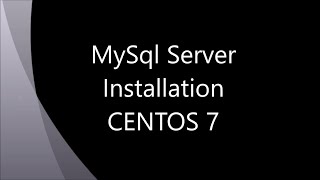 MySQL Server Installation On CentOS 7 [upl. by Aikahs]