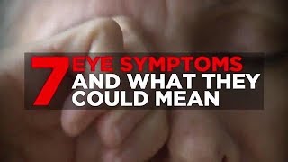 7 Eye Symptoms and What They Could Mean  Health [upl. by Ydnim]