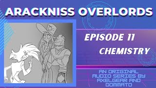 🔫ARACKNISS OVERLORDS 🚬 EP 11 CHEMISTRY  Hazbin Hotel Radio Play Audio Drama Comic Dub [upl. by Llebpmac]