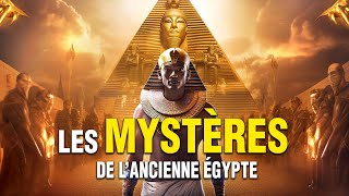 Les Mystères de lAncienne Egypte  Documentaire Complet en Français  Histoire Antiquité [upl. by Darahs654]