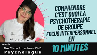 Comprendre la psychothérapie de groupe FOCUS INTERPERSONNEL [upl. by Solana]