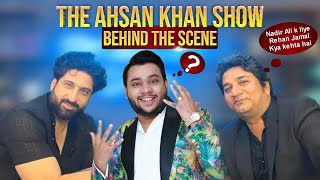 THE AHSAN KHAN SHOW  BEHIND THE SCENES TheAhsanKhanShow [upl. by Yokum]