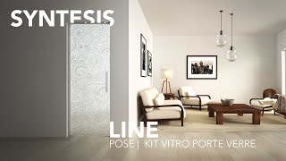 Syntesis Line  Pose porte coulissante Tout Verre avec kit Vitro [upl. by Jo Ann]