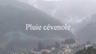 pluie cévenole [upl. by Helbonnas]