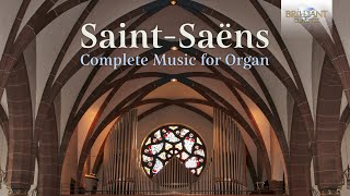 SaintSaëns Complete Music for Organ [upl. by Vonni]