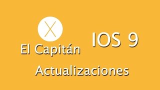 Actualizaciones IOS 91 y El Capitan 10111 [upl. by Anaek568]