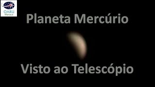 Planeta Mercúrio Visto ao Telescópio TL016 [upl. by Nyahs85]