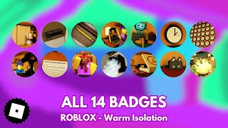 How to get ALL 14 BADGES in ROBLOX  Warm Isolation TUTORIAL [upl. by Hime]