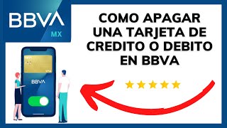 😱😊COMO APAGAR UNA TARJETA DE CREDITO O DEBITO EN BBVA😉 [upl. by Gnihc623]