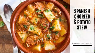 Classic Spanish Chorizo amp Potato Stew  Patatas a la Riojana Recipe [upl. by Cassandre460]