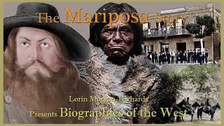 Lorin MorganRichards Presents Biographies of the West The Mariposa Story [upl. by Caressa]