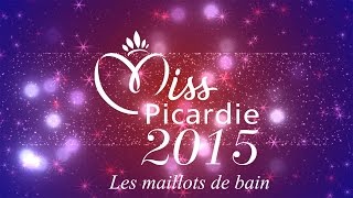 ELECTION MISS PICARDIE 2015 Les maillots de bain [upl. by Alger]