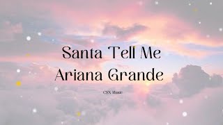 Santa Tell Me  Ariana Grande  Lyrics arianagrande santatellme lyrics [upl. by Cinamod]