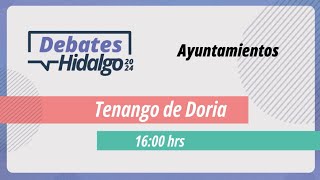 Debate por el Municipio de Tenango de Doria para el Proceso Electoral Local 2023 – 2024 [upl. by Audrie]