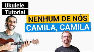 CAMILA CAMILA Ukulele Tutorial Nenhum de Nós [upl. by Anauqal]