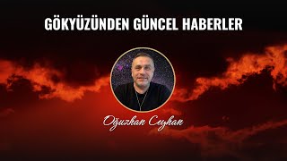 GÖKYÜZÜNDEN GÜNCEL HABERLER [upl. by Sacha641]