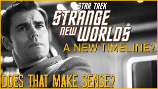 S12 Is Star Trek Strange New Worlds A New Timeline [upl. by Ahsiele]