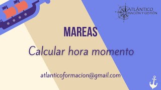 🌊 Mareas 🌊 Calcular hora momento con tablas del anuario  EJEMPLO EJERCICIO CALCULAR HORA MOMENTO [upl. by Reppart518]