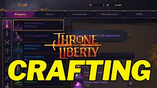 Throne and Liberty CRAFTING GUIDE  How To Craft Weapons Armor Potions and Accessories [upl. by Aratahc]