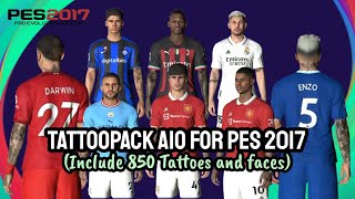 TATTOOPACK AIO UPDATE 850 Tattoes And Faces  PES 2017 [upl. by Nafis]