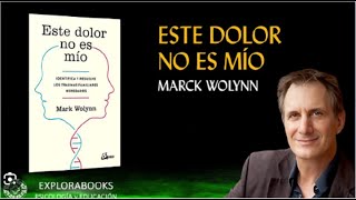 Libro ESTE DOLOR NO ES MÍO MARK WOLYNN Gratis En PDF [upl. by Alcock]