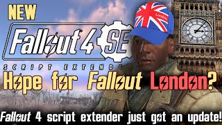 New F4SE Dropped Hope for Fallout London FO4 Next Gen Update [upl. by Meridith565]