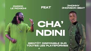 Choco Le Pichichi  Ncha Ndini feat Johnny Le Pacifiste [upl. by Groscr]