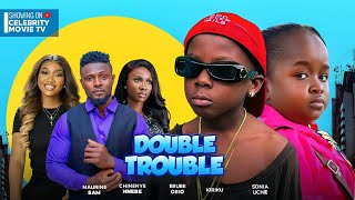 DOUBLE TROUBLE  NIGERIAN MOVIE FT MAURICE SAM CHINENYE NNEBE SONIA UCHE EBUBE OBIO KIRIKU 2024MOVIE [upl. by Ahser]