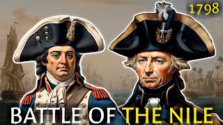 The Battle of the Nile 1798 Admiral Nelson destroys Napoleons Fleet in Egypt [upl. by Kramal681]