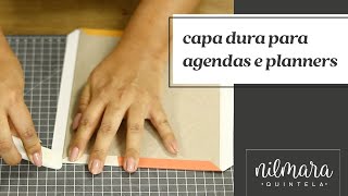 Como fazer Capa dura para cadernos planners e agendas [upl. by Nabi244]