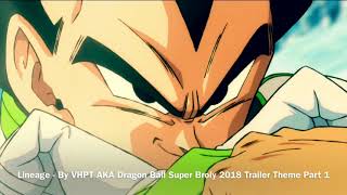 Dragon Ball Super Movie Broly 2018 Trailer Theme Part 1 [upl. by Riancho]