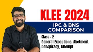 KLEE 2024  IPC amp BNS COMPARISON PART 2  INDIAN PENAL CODE AND THE BHARATIYA NYAYA SANHITA 2023 [upl. by Pomfret787]